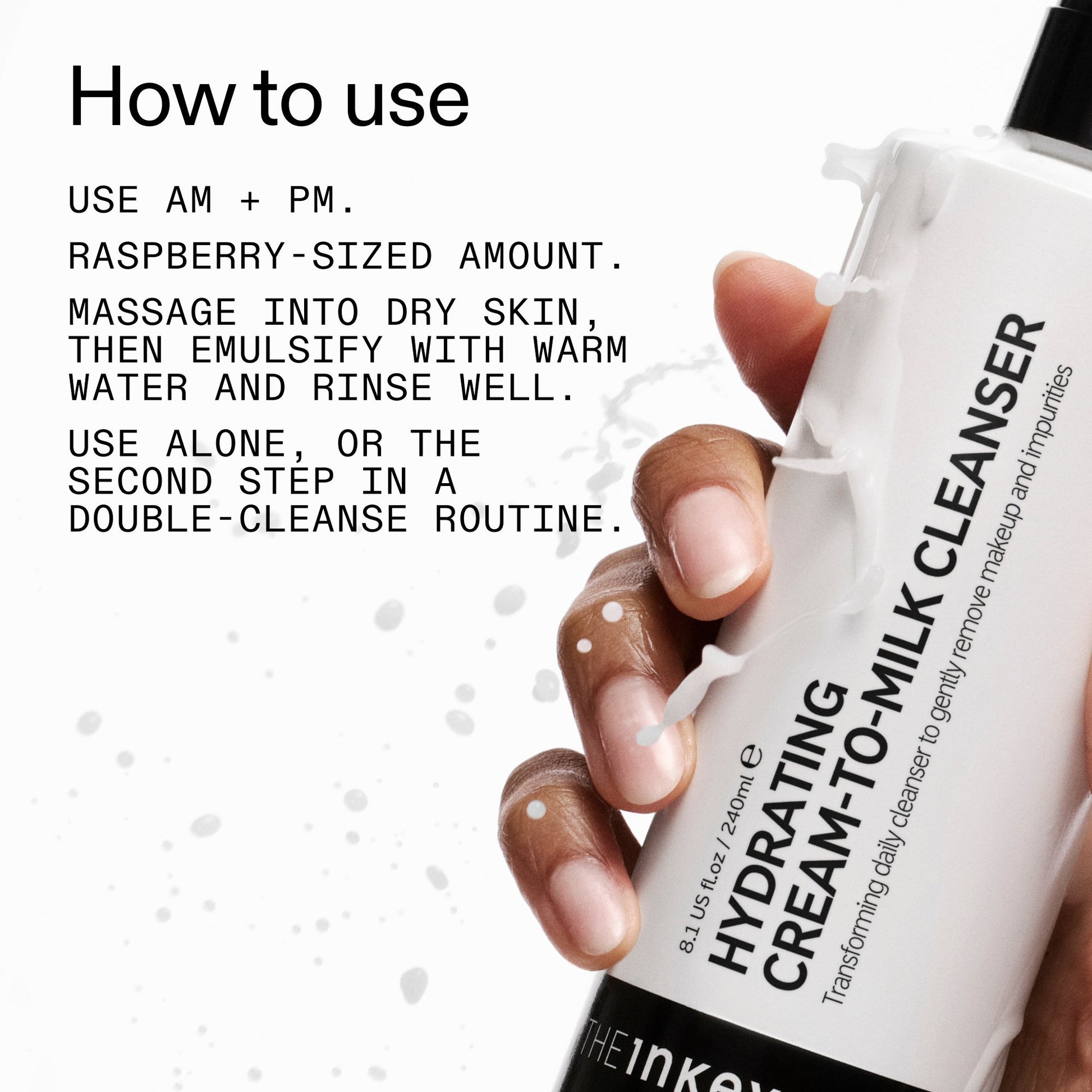 milk-cleanser-duo-r4 Hydrating_Cream-to-Milk_Cleanser_-_180ml_How_to_Use_2000x2000_7a50f13c-72d5-4d49-b9fd-710362176255.jpg