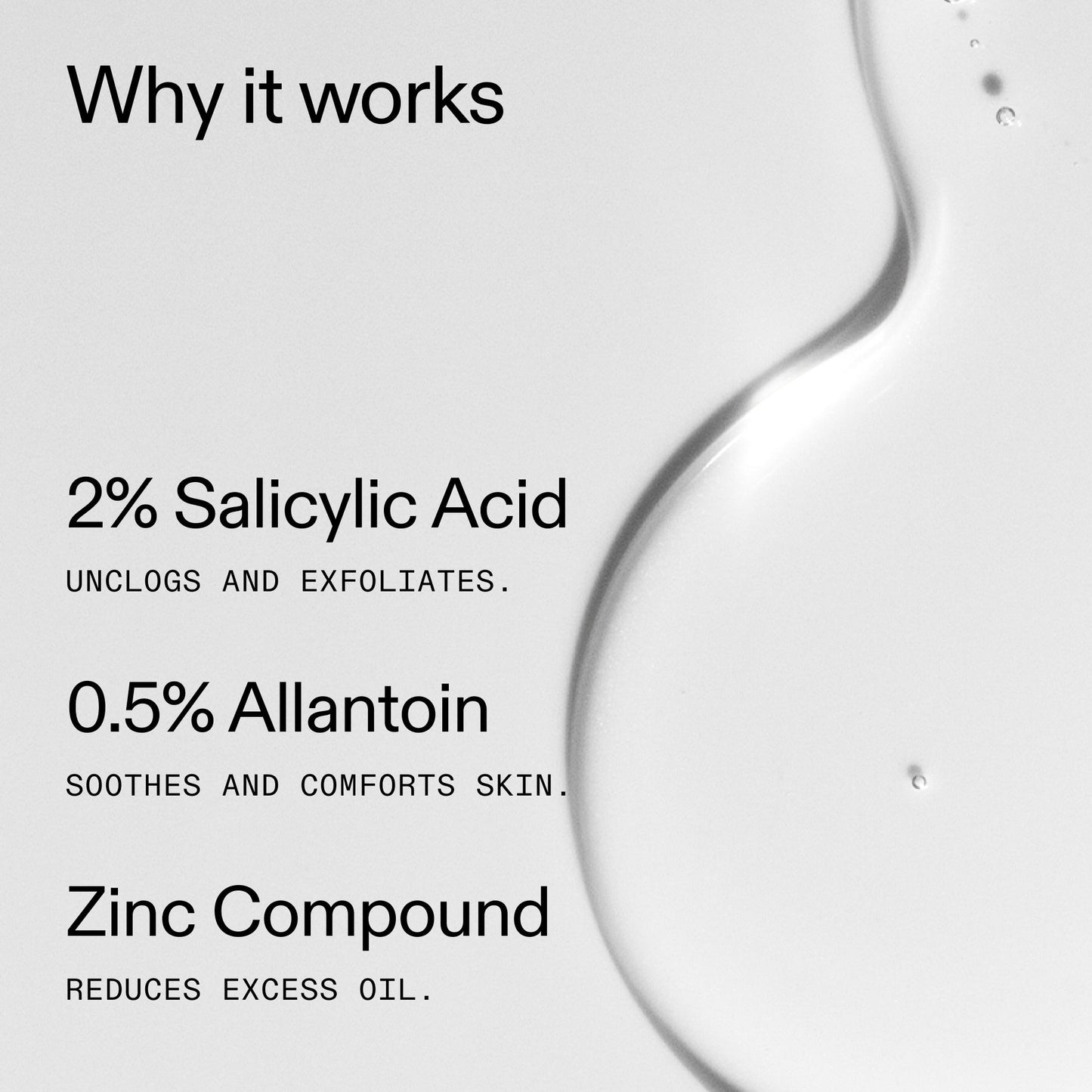 salicylic-acid-cleanser-150ml-k0 Salicylic_Acid_Cleanser_-_150ml_Why_it_works_2000x2000_f0ac53e3-994e-47f1-98ef-a2875aef828d.jpg